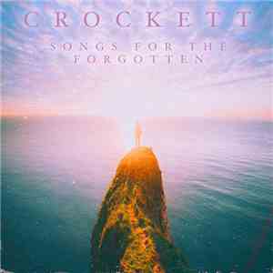 Crockett - Songs For The Forgotten