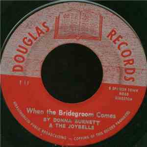 Donna Burnett & The Joybells - When The Bridgeroom Comes / Let's Go On Brethren