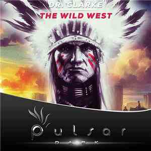 Dr. Clarke - The Wild West