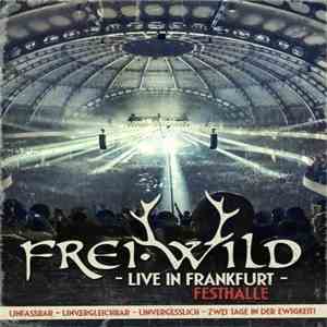 Frei.Wild - Live In Frankfurt Festhalle