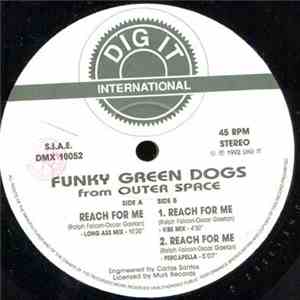Funky Green Dogs From Outer Space - Reach For Me