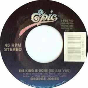 George Jones  - The King Is Gone (So Are You) / Don't You Ever Get Tired (Of Hurting Me)