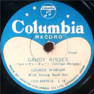 George Morgan  / Burl Ives - Candy Kisses / Riders In The Sky