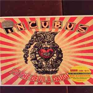 Incubus - To The Devil A Daughter