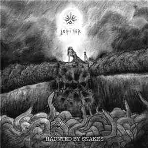 Jupiter  / Centipede  - Haunted By Snakes / On Crimson Seas