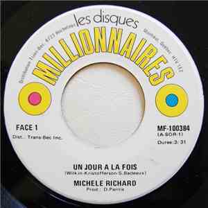 Michèle Richard - Un Jour À La Fois / Je Connais Un Ange