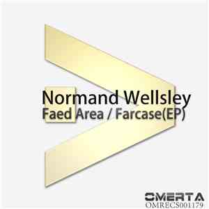 Normand Wellsley - Faed Area / Farcase