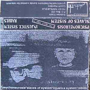 Psychoneurosis / Injustice System / Rabies  / Slaves Of System - 4 Way Spli ...