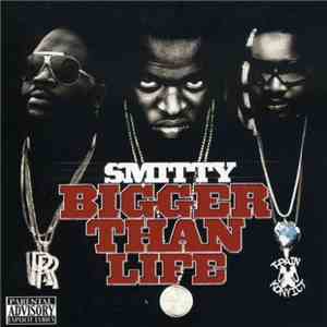 Smitty  - Bigger Than Life