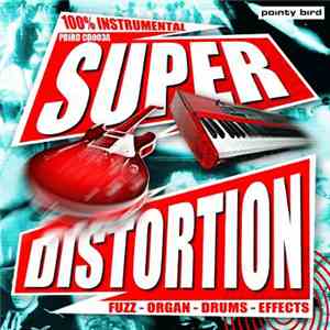 Super Distortion - Super Distortion
