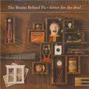 The Brains Behind Pa - Better For The Deal