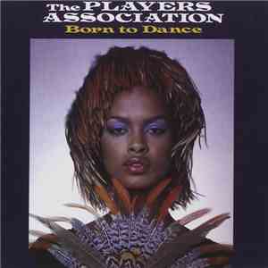 The Players Association - Born To Dance