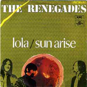 The Renegades  - Lola / Sun Arise