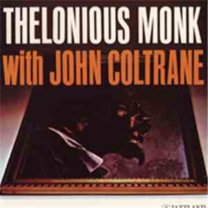 Thelonious Monk With John Coltrane - Thelonious Monk With John Coltrane