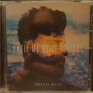 Travis Ryan - Until My Voice Is Gone