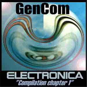 Various - Gencom Electronica Compilation Chapter One