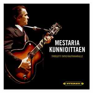 Various - Mestaria Kunnioittaen (Tribuutti Tapio Rautavaaralle)