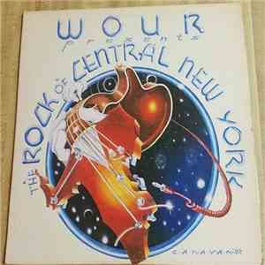 Various - WOUR Presents The Rock Of Central New York