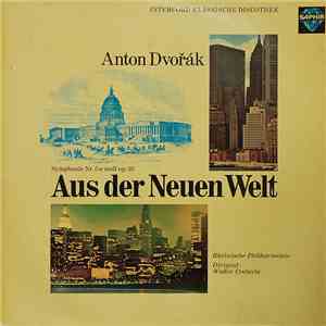 Anton Dvořák - Aus Der Neuen Welt
