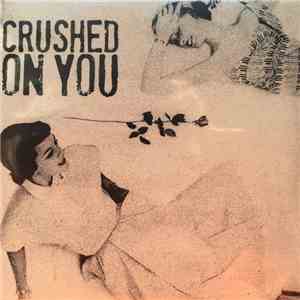 Crushed On You - Crushed On You