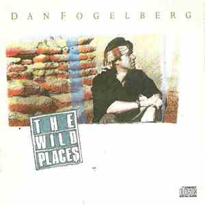 Dan Fogelberg - The Wild Places