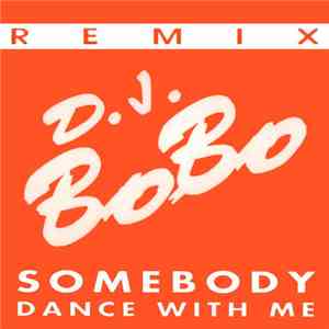 DJ BoBo - Somebody Dance With Me (Remix)