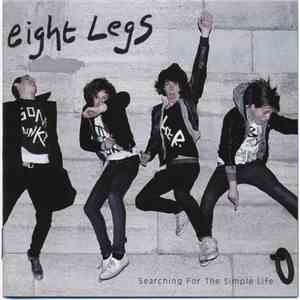 Eight Legs - Searching For The Simple Life