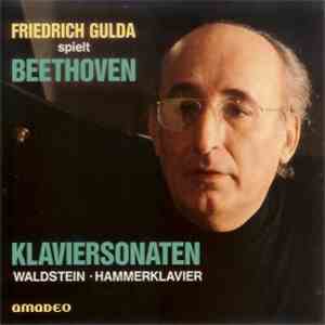 Friedrich Gulda Spielt Beethoven - Klaviersonaten - Waldstein · Hammerklavi ...