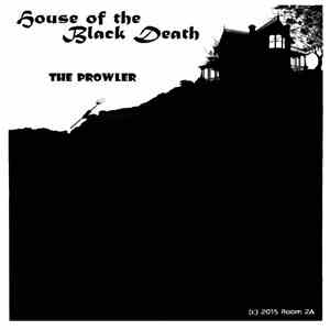 House Of The Black Death - The Prowler