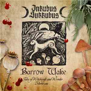 Inkubus Sukkubus - Barrow Wake: Tales Of Witchcraft And Wonder Volume One
