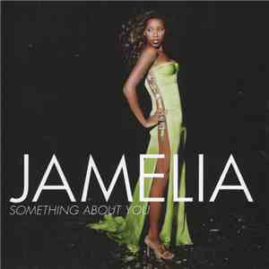 Jamelia - Something About You