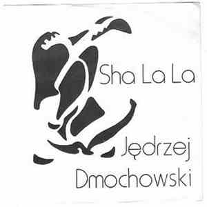 Jed Dmochowski - Sha La La