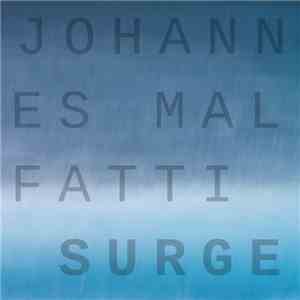 Johannes Malfatti - Surge