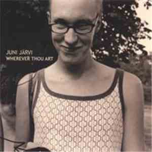 Juni Järvi - Wherever Thou Art