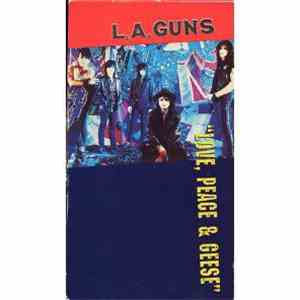 L.A. Guns -  Love, Peace, & Geese
