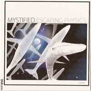 Mystified - Escaping Physics
