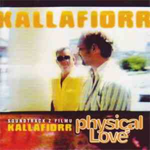 Physical Love - Soundtrack Z Filmu Kallafiorr