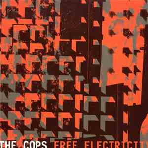 The Cops  - Free Electricity