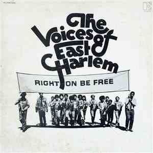 The Voices Of East Harlem - Right On Be Free