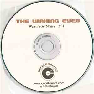 The Waking Eyes - Watch Your Money