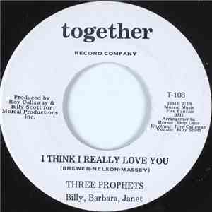 Three Prophets - I Think I Really Love You