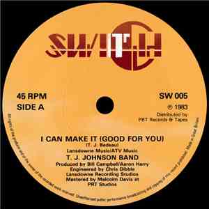 T.J. Johnson Band - I Can Make It (Good For You)