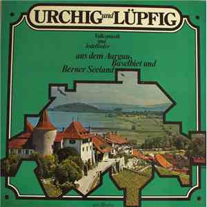 Various - Volksmusik Und Jodellieder Aus Dem Aargau, Baselbiet Und Berner S ...