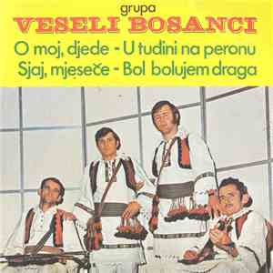 Veseli Bosanci - O Moj, Djede