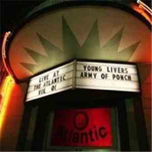 Young Livers / Army Of Ponch - Live At The Atlantic Vol: I