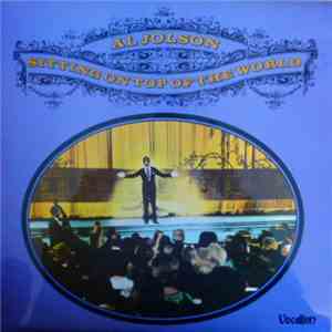 Al Jolson - Sitting On Top Of The World