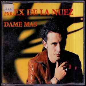 Alex De La Nuez - Dame Más