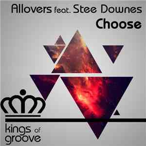 Allovers Feat. Stee Downes - Choose