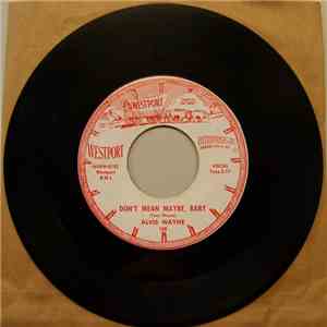 Alvis Wayne - Don't Mean Maybe, Baby