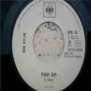 Bob Dylan / I Profeti - Peggy Day / La Mia Vita Con Te